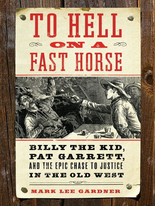 Title details for To Hell on a Fast Horse by Mark Lee Gardner - Wait list